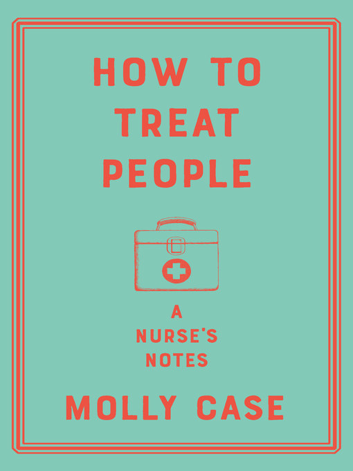 Title details for How to Treat People by Molly Case - Wait list